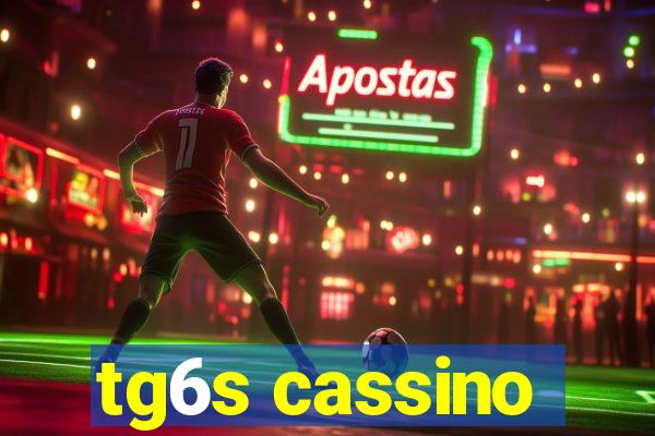 tg6s cassino